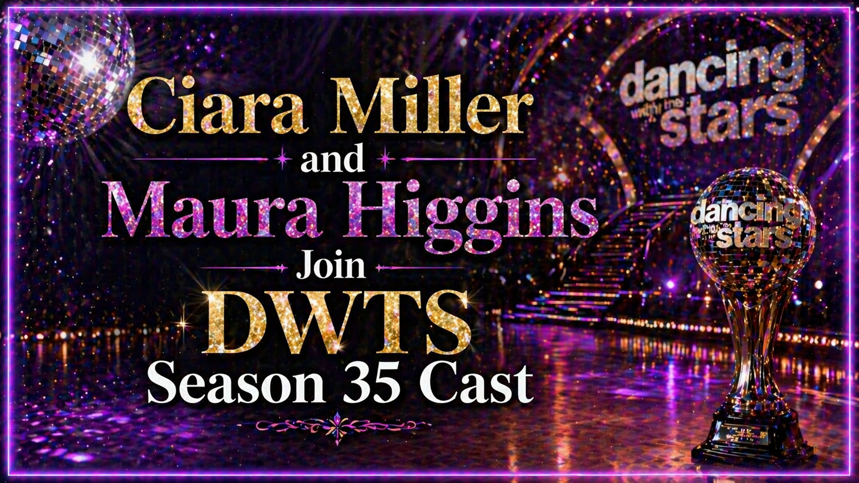 Ciara Miller & Maura Higgins Are Joining Dancing With the Stars Season 35