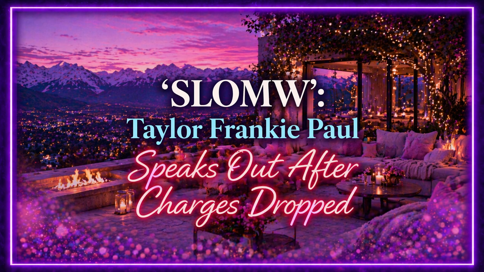 Taylor Frankie Paul Reveals PTSD Diagnosis as She and Dakota Mortensen Both Speak Out