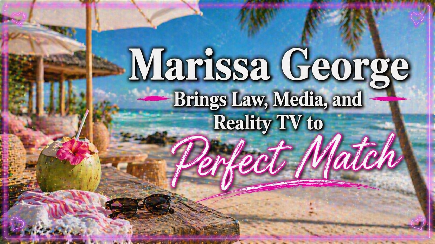 Marissa George, Perfect Match