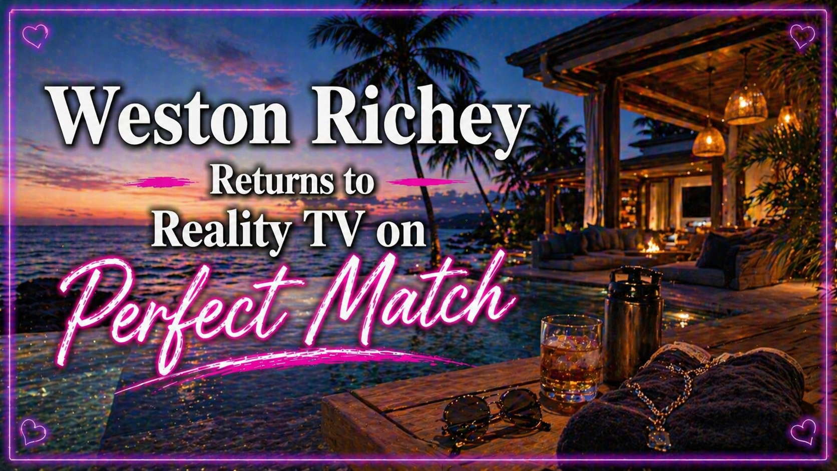 Weston Richey, Perfect Match